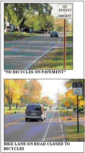 Text Box:    'NO BICYCLES ON PAVEMENT'     BIKE LANE ON ROAD CLOSED TO BICYCLES  